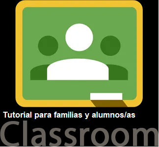 Tutorial Classroom para familias y alumnos